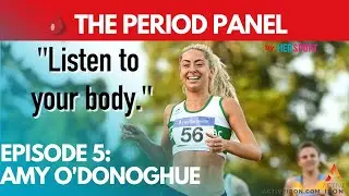 Irish Athlete Amy O'Donoghue Opens Up About Periods In Sport | The Period Panel