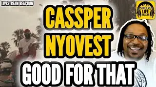 CASSPER NYOVEST - GOOD FOR THAT (LIVESTREAM REACTION)