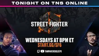 TNS STREET FIGHTER 6 #133 - !bracket !matcherino
