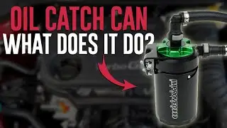 What Does an Oil Catch Can Do & Do You Need One?