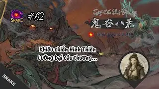 Quỷ Cốc B&aacute;t Hoang VIỆT H&Oacute;A #62 | Khi&ecirc;u chiến Ma Thần H&igrave;nh Thi&ecirc;n | Tale of Immortal ☯