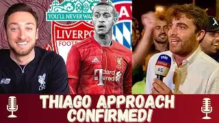 Thiago Approach Confirmed! | Liverpool Transfer News