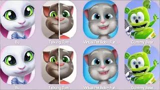 My Talking Tom,Bu,Virtual Pet Bob,-Funny Cat,Gummy Bear...