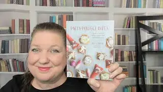 Cookbook Preview: Party Perfect Bites, by Milli Taylor (2019) Finger Foods and Party Snacks