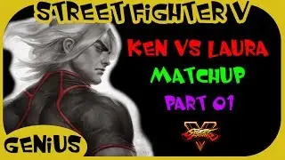 SFV - Matchup | Ken vs Laura #01