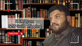5 FAQs on Self-Guilt Tripping | Manipulative Behaviour | Set it Straight |