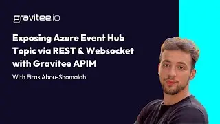 Exposing Azure Event Hub Topic via REST and Websocket with Gravitee APIM