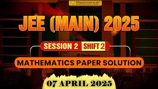 JEE Main 2025 | 7th April Shift-2 | 🎯 Mathematics Paper Solution & Answer Key 🔍 Complete Analysis