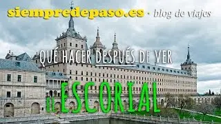 Qué hacer en El Escorial (después de visitar el monasterio) - Guía de viaje