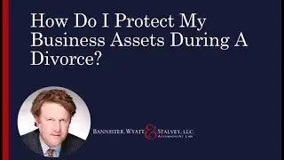 Business Assets In Divorce | Greenville SC Family Law