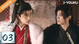 【ENG DUB】The Blood of Youth: Quest of Heroic Hearts EP03 | Lin Zehui / Cai Zhengjie / Zeng Xueyao