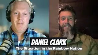 Interview with Daniel Clark about South Africa [collab #9]