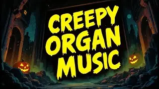 Cathedral Organ Music Is PERFECT for a Creepy Halloween Night