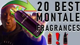 TOP 20 MUST TRY MONTALE FRAGRANCES/ RANKED