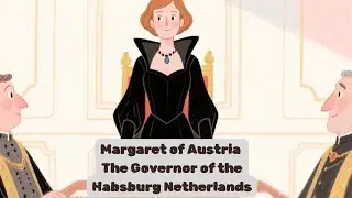 Margaret of Austria: The Governor of the Habsburg Netherlands