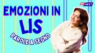 LIS: Parole a segno! | LE EMOZIONI