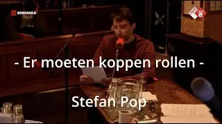 Er moeten koppen rollen | Stefan Pop