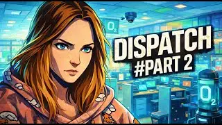 DISPATCH / ODCINEK 2 / TY MASZ CHŁOPAKA?! / PIERWSZA ZMIANA Z NASZYM TEAMEM