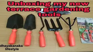 Unboxing my new terrace gardening tools/gardening tools in Amazon/low cost tools