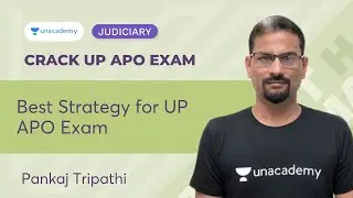 Best Strategy for UP APO Exam | PCSJ | Pankaj Tripathi | Unacademy Judiciary