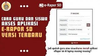 Cara Akses eRapor Versi Terbaru bagi Guru Kelas, Guru Mapel, dan Siswa