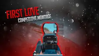 FIRST LOVE ❤️ | COMPETITIVE GAMEPLAY | SULTAN PLAYS