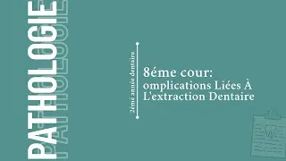 Patho : Complications Li&eacute;es &Agrave; L'extraction Dentaire