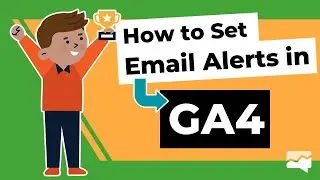 How to Set Up EMAIL ALERTS in Google Analytics 4