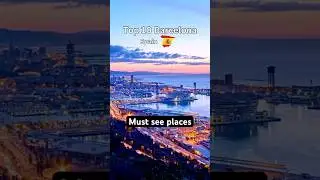Top 10 must see places to visit in Barcelona Spain - Ultimate travel guide