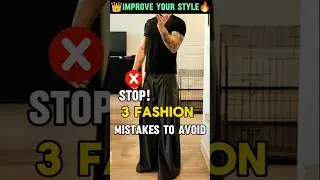 3 Fashion Mistakes That Are Ruining Your Style✅ | Mens fashion 🔥 #shorts #viralshorts #mensfashion