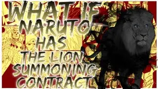 what if Naruto has the lion summoning contract