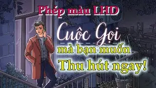 Ứng dụng Luật hấp dẫn: Phép màu cuộc gọi - khiến cho một ai đó gọi cho bạn ngay lập tức.