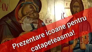 Prezentare icoanelor pentru catapeteasma!