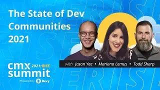 The State of Dev Communities 2021 | Jason Yee, Mariana Lemus, Todd Sharp, Blake Ethridge