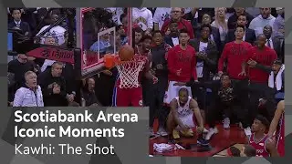 The Shot That Shook the World: Kawhi Leonard & The 2019 Raptors | Scotiabank Arena Iconic Moments