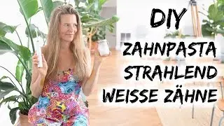 DIY ZAHNPASTA | FÜR WEISSE ZÄHNE
