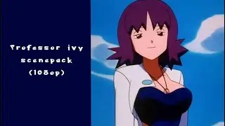 (Pokemon) Ivy scenepack
