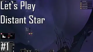 Let's Play Distant Star: Revenant Fleet - Entry 1 - Crawling for Every Inch (1/8)