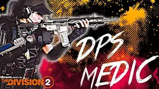 Division 2: Do Damage and Heal Your Team (DPS MEDIC Build)