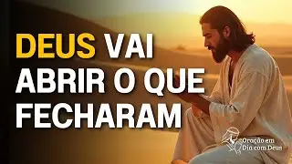 Oração Para Deus Abrir Portas e Destravar Tudo Que Fecharam Contra Você