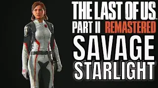 How to EASILY unlock Ellie Savage Starlight Skin (NO RETURN) - The Last of Us Part II Remastered