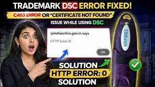 Trademark DSC Error Fix 2026 | HTTP Error 0 Solution | CR03 Error | Digital Signature Not Working