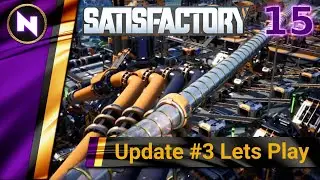 Satisfactory Update 3 #15 TOUR OF TIER 4 BASE