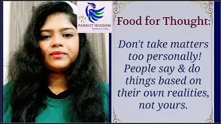 Thoughts | Don't take matters too personally | Quick Food for Thought | Life Quotes 