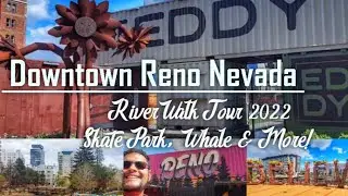 Downtown Reno NV Riverwalk Tour 22 | The Eddy, Skate Park,Tahoe Pyramid Trail, Truckie River & More!