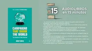 Campa&ntilde;as que sacudieron el mundo - por Danny Rogers - Resumen en 15min