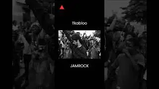 Tkabloo - JAMROCK