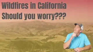 Should You Worry About Wildfires on the Central Coast? (California Fire Reality Check)
