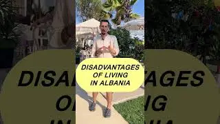 Disadvantages of Living in Albania  #albania