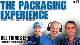 All Things EPR &ndash; What It Means for Packaging, Producers, and You | Ep.17